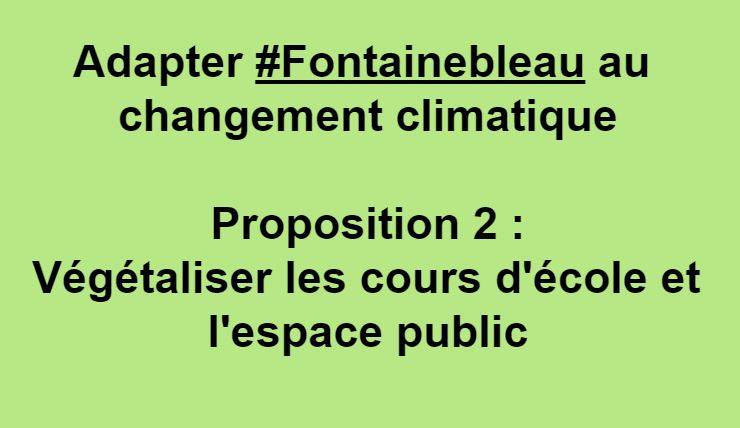 Nos propositions pour adapter la Ville de Fontainebleau au changement climatique ! Nos propositions pour adapter la Ville de Fontainebleau au changement climatique !